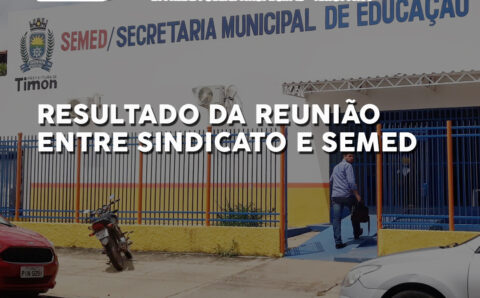 RESULTADO DA REUNIÃO ENTRE SINDICATO E SEMED