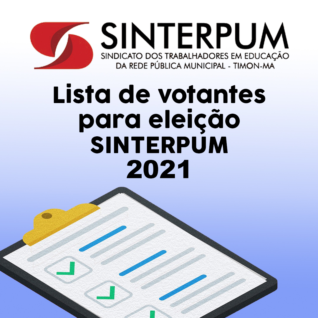 LISTA DE VOTANTES PARA ELEIÇÃO DO SINTERPUM