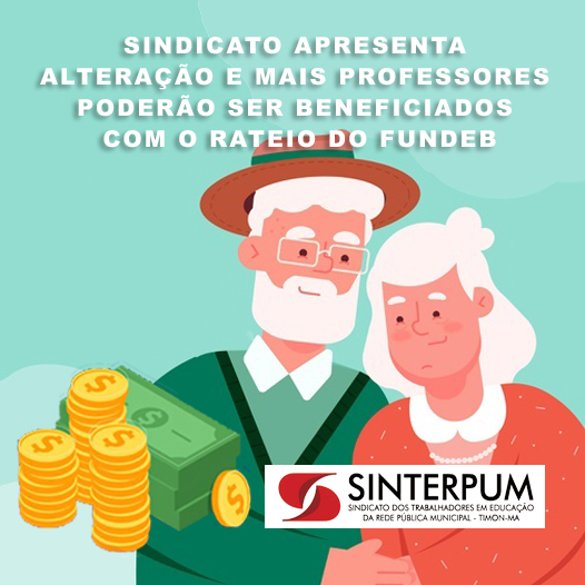 SINDICATO APRESENTA ALTERAÇÃO E MAIS PROFESSORES PODERÃO SER BENEFICIADOS COM O RATEIO DO FUNDEB