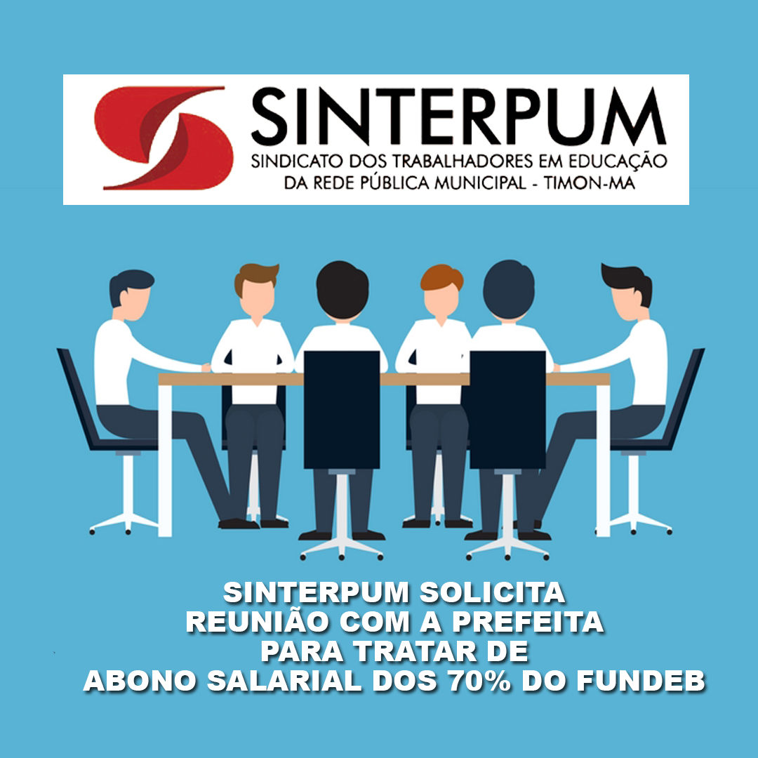 SINTERPUM SOLICITA REUNIÃO COM A PREFEITA PARA TRATAR DE ABONO SALARIAL DOS 70% DO FUNDEB