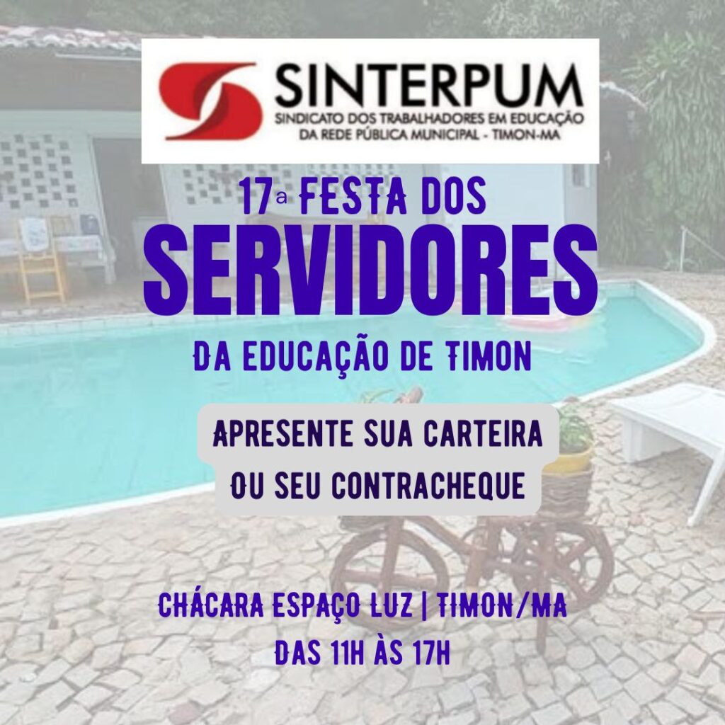 17° FESTA DOS SERVIDORES DA EDUCAÇÃO DE TIMON