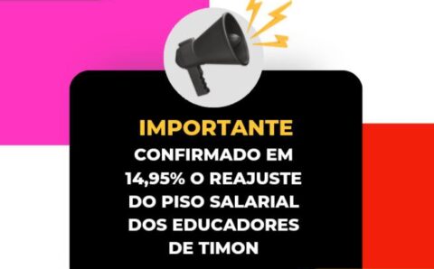 Confirmado em 14,95% o Reajuste do Piso Salarial dos Educadores de Timon